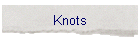 Knots